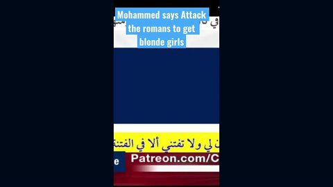 Mohammed said attack the roman to get blonde girls