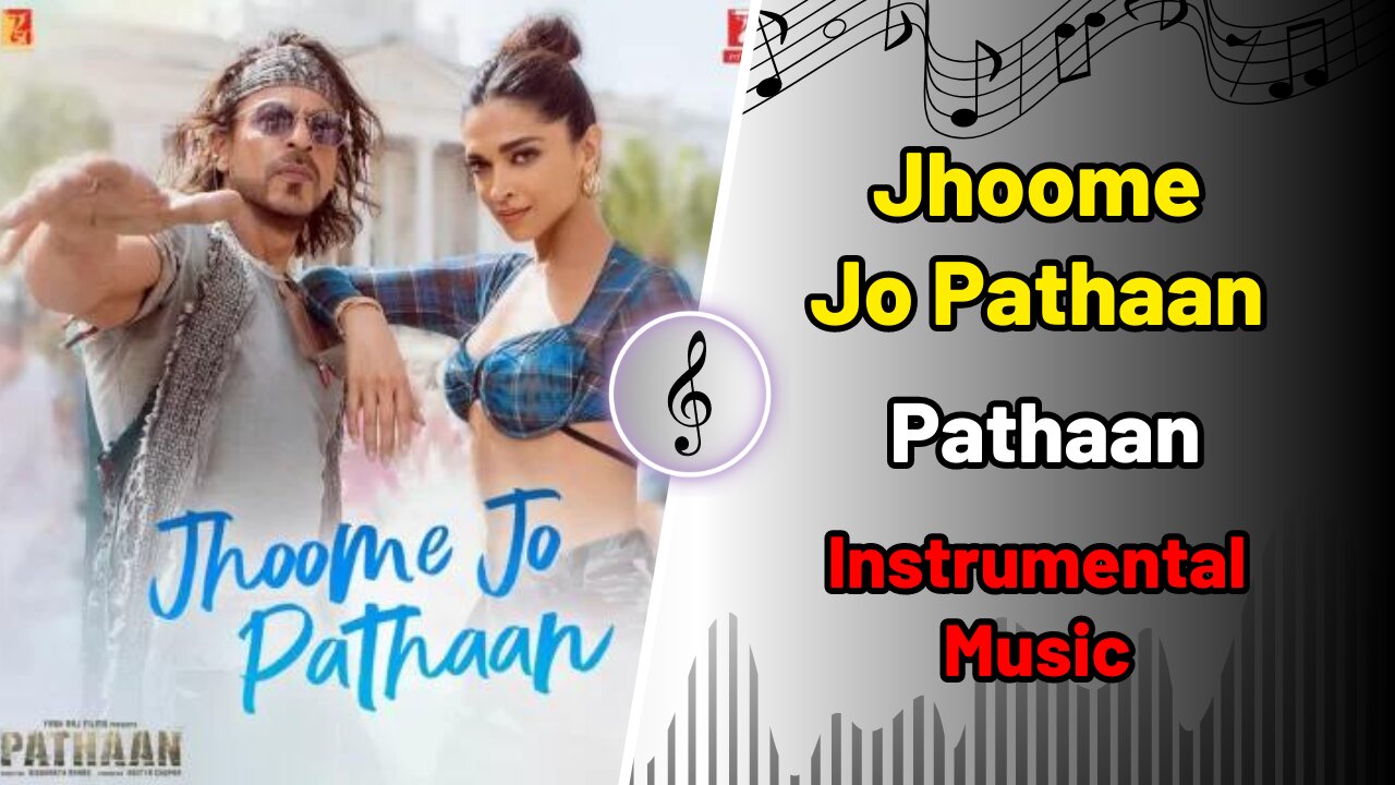 Jhoome Jo Pathaan Song | Shah Rukh Khan, Deepika | Vishal & Sheykhar, Arijit Singh - Instrumental