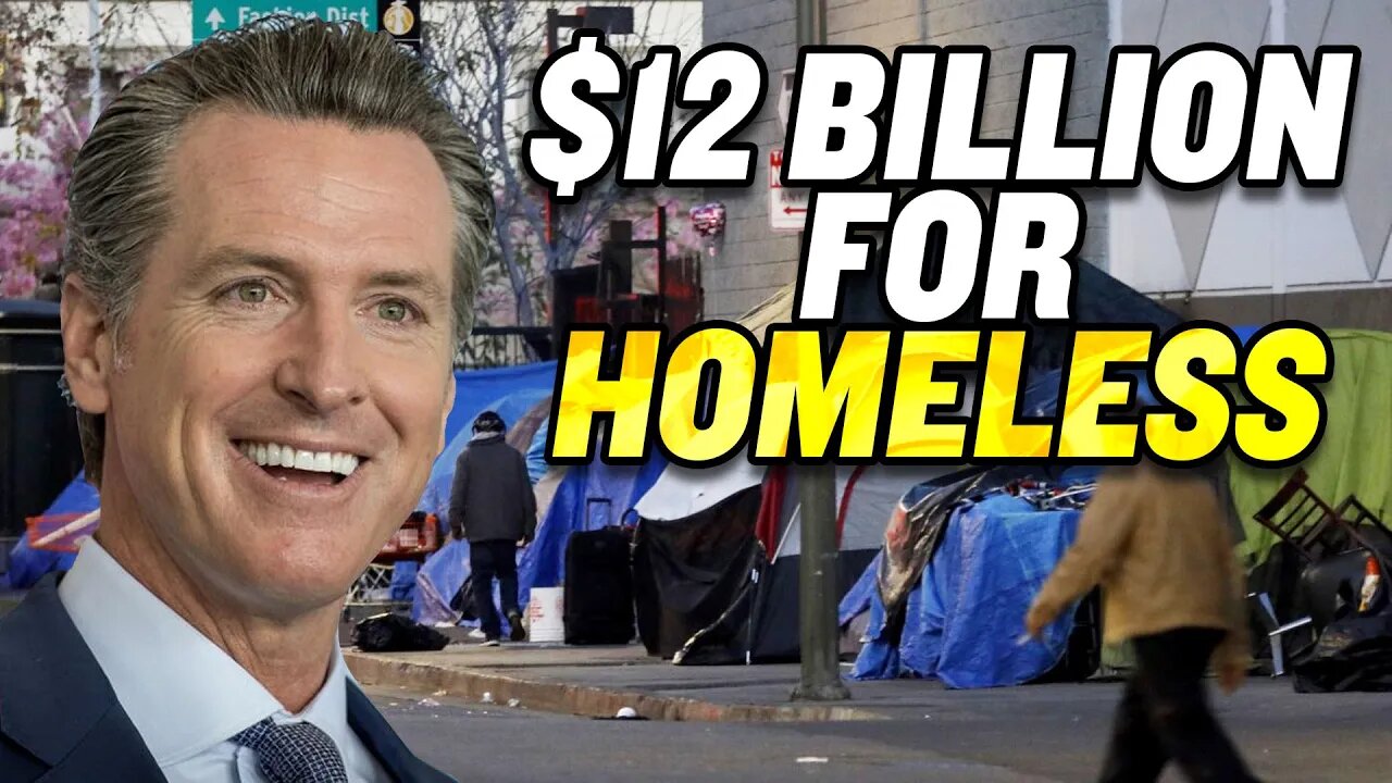 California Proposes $12 Billion to Tackle Homelessness