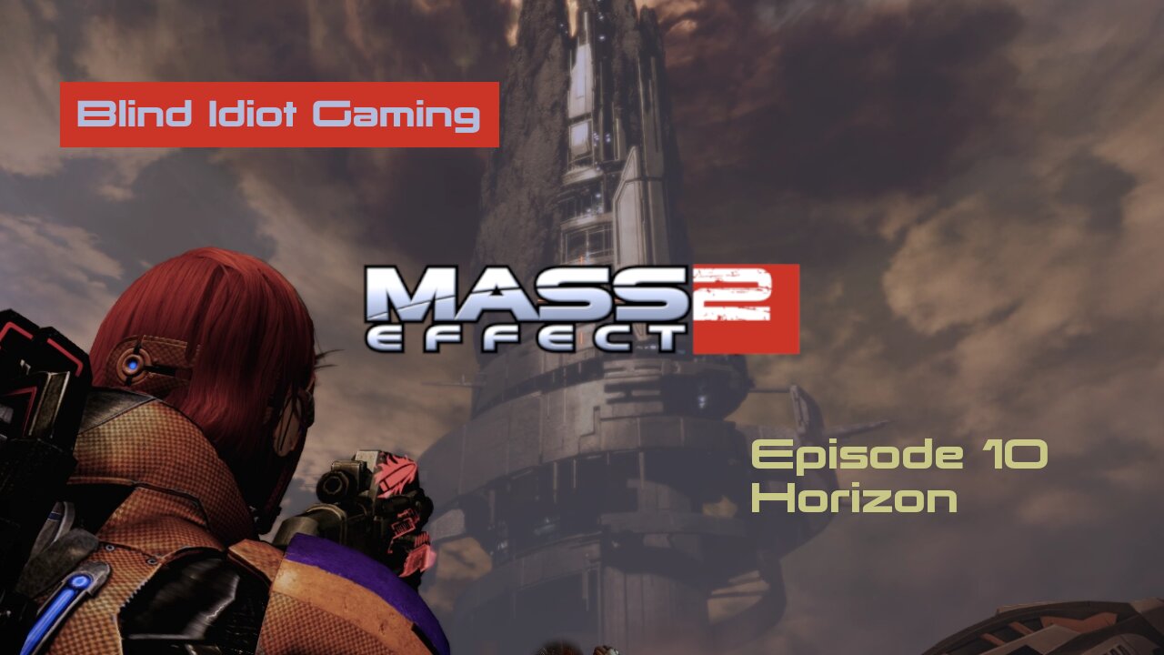 Blind Idiot plays - Mass Effect 2 LE | pt. 10 - Horizon | No Commentary | Insanity