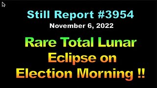 3954, Rare Total Lunar Eclipse on Election Morning, 3954