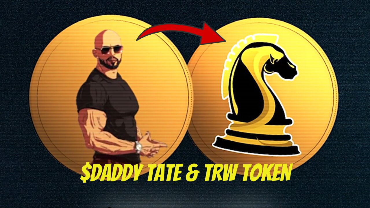 '$Daddy TATE & TRW Token' Game Plan