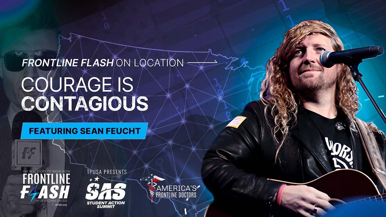 Frontline Flash™ On Location: "Courage is Contagious" featuring Sean Feucht