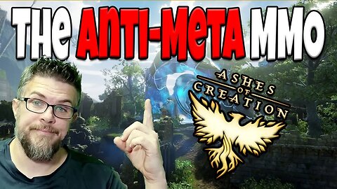 Ashes of Creation: The Anti-Meta MMO Part 3