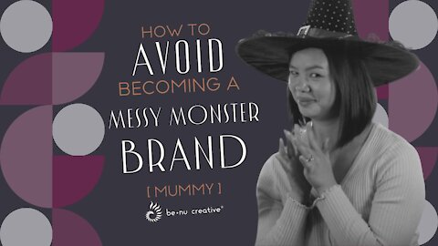 How to Avoid Becoming a Messy Monster Brand [feat. Mummy]