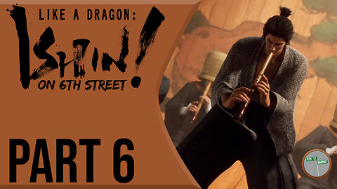 Like A Dragon: Ishin! on 6th Street Part 6