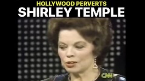 Shirley Temple Talks About The Perverts In Hollywood