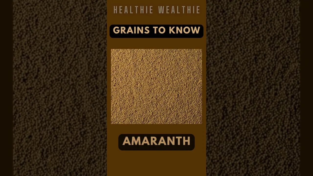 Amaranth, a Grain You Probably Don't Know About || Healthie Wealthie