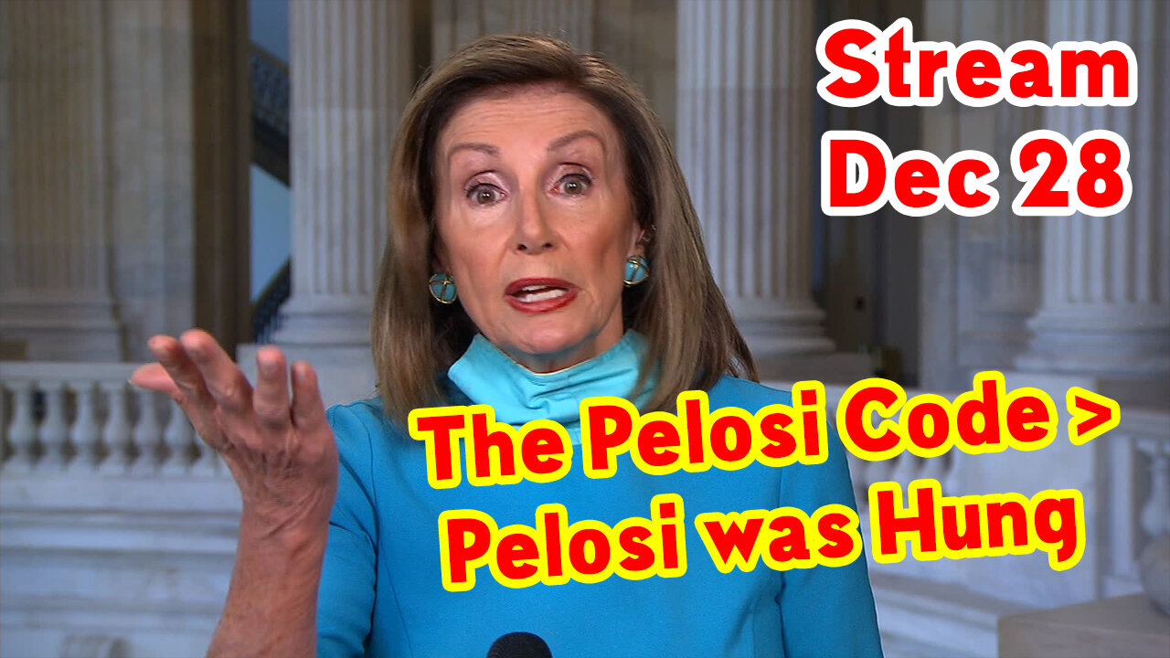 Stream Dec 28 > Pelosi Was Hung By The Neck This Morning.