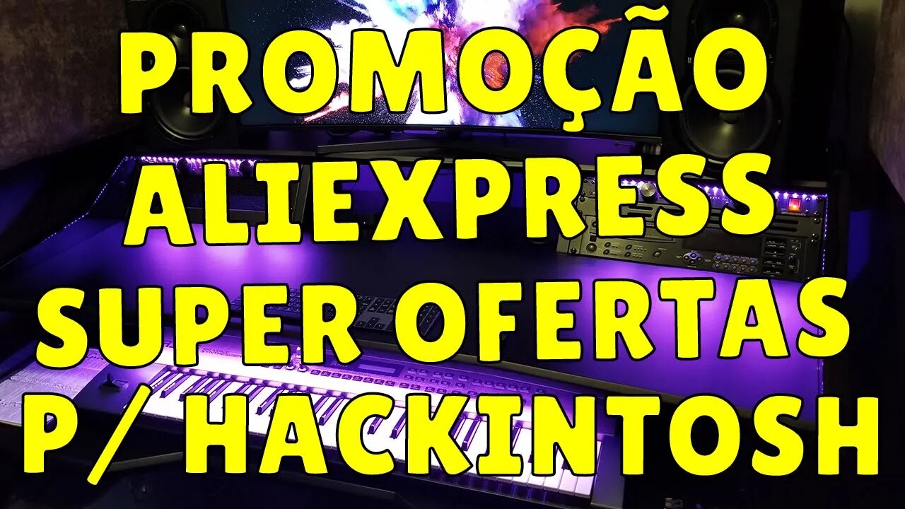 🚨🚨PROMOÇÃO DIVERSÃO AO AR LIVRE ALIEXPRESS - OFERTAS PARA SEU HACKINTOSH 🚨🚨