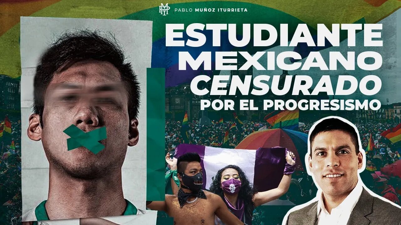 Estudiante mexicano censurado por el progresismo