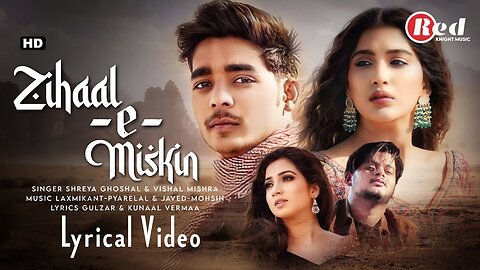 Zihal-E-Miskeen Lyrics | Vishal Mishra, Shreya Ghoshal | Rohit Zinjurke, Nimrit Kaur Ahluwalia ||