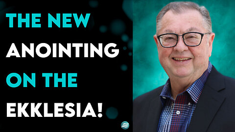 The New Anointing On The Ekklesia! - Tim Sheets