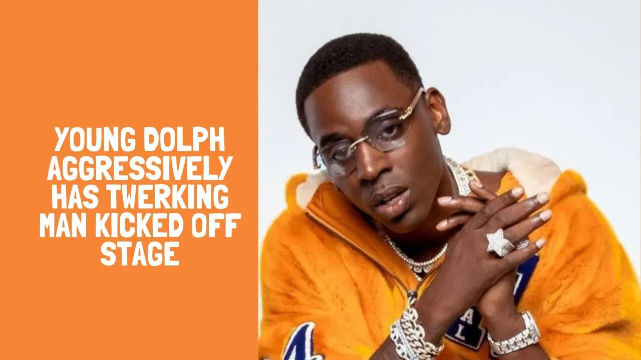 Young Dolph Aggressively Has Twerking Man Kicked Off Stage