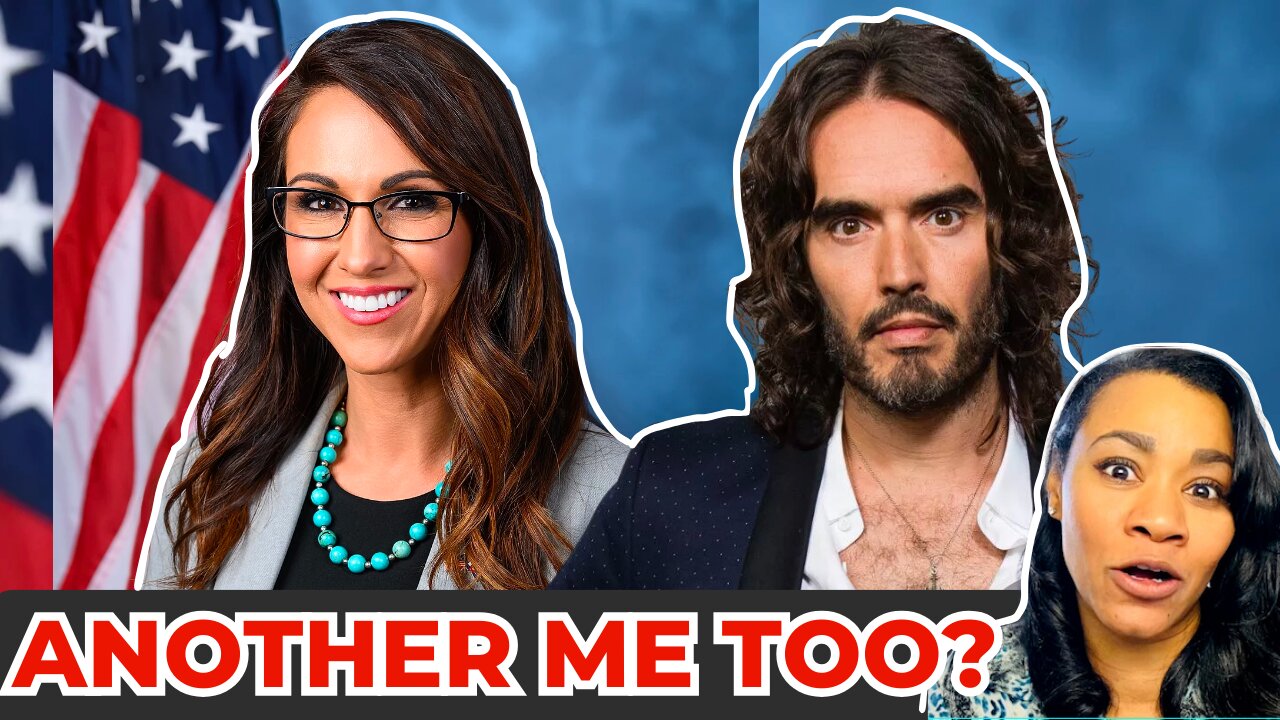 Russel Brand Accused of A Seggs Crime | Rep Lauren Boerbert Gets Frisky w/side Piece