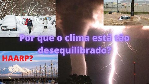 Por que o clima está tão desequilibrado?