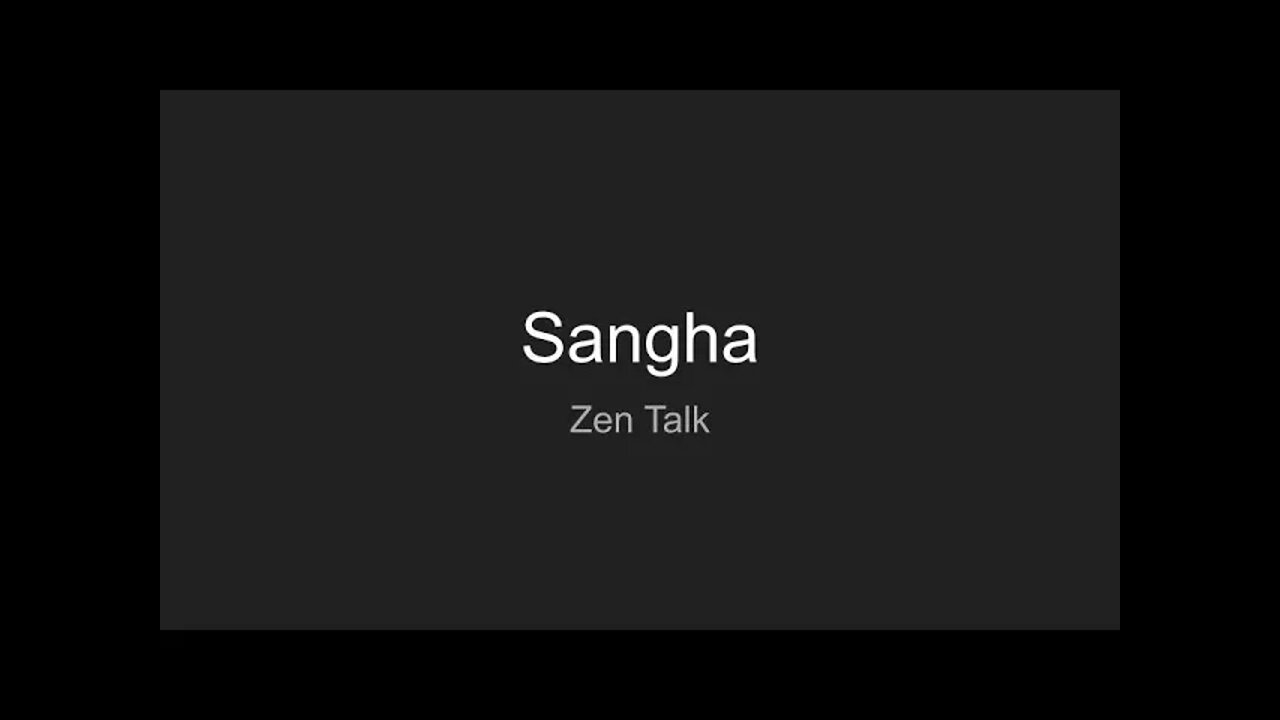 Zen Talk - Sangha