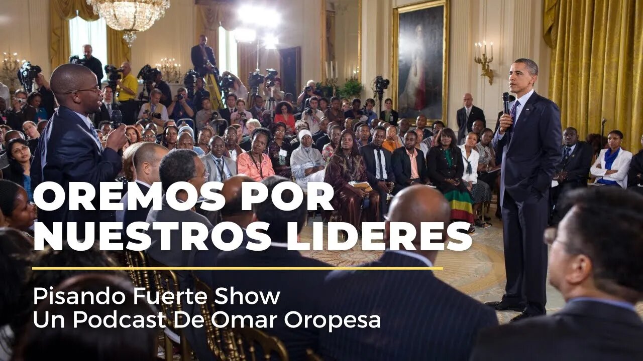 Omar Oropesa - Oremos Por Nuestros Lideres
