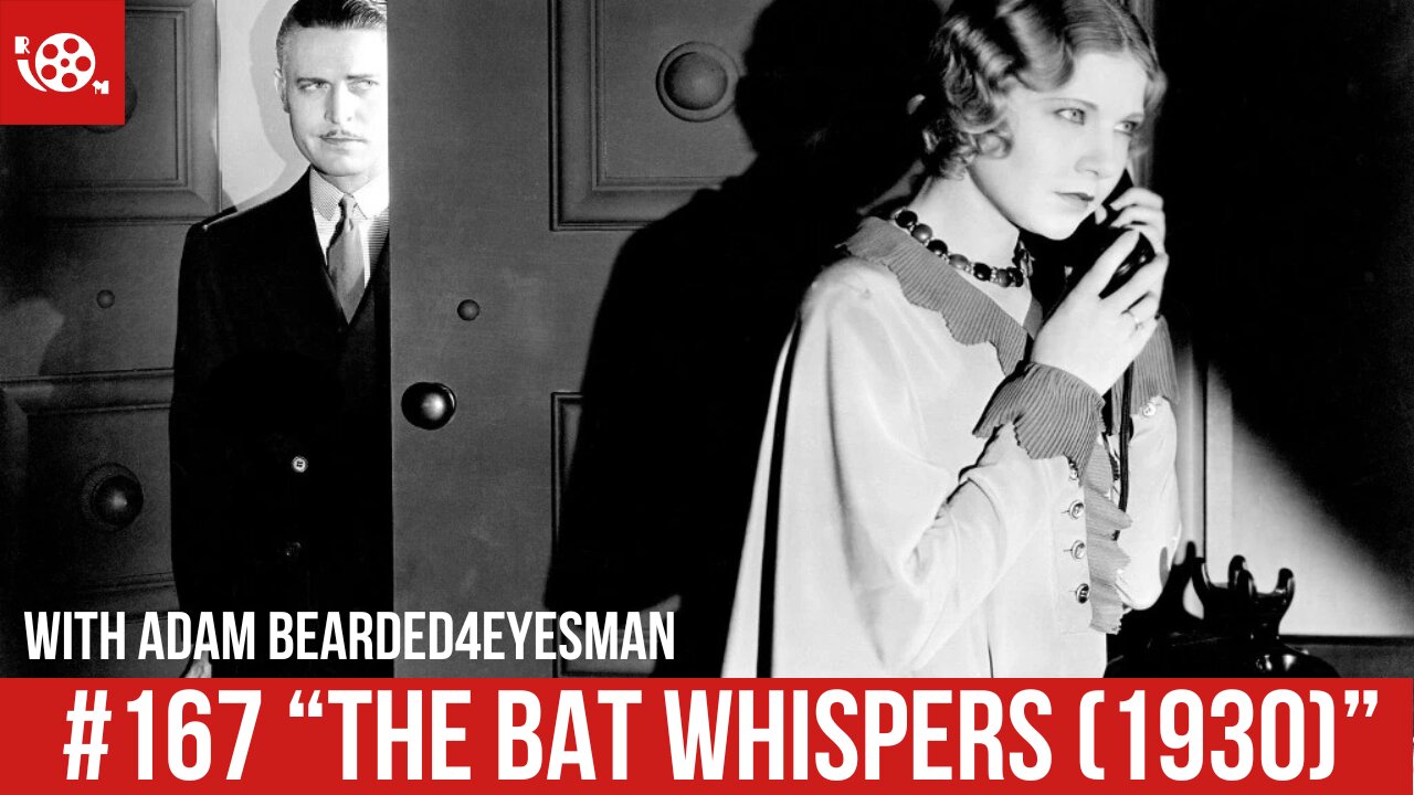 #167 "The Bat Whispers" (1930) with Adam Bearded4Eyesman