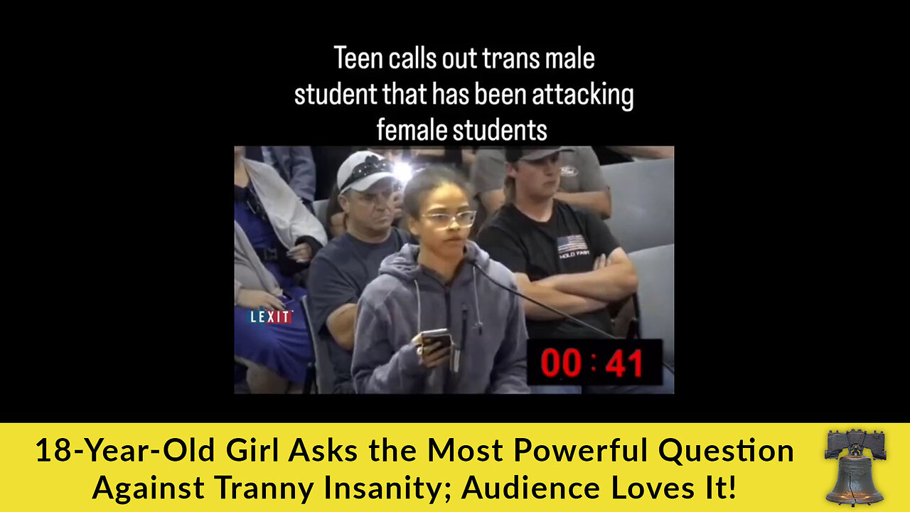 18-Year-Old Girl Asks the Most Powerful Question Against Tranny Insanity; Audience Loves It!