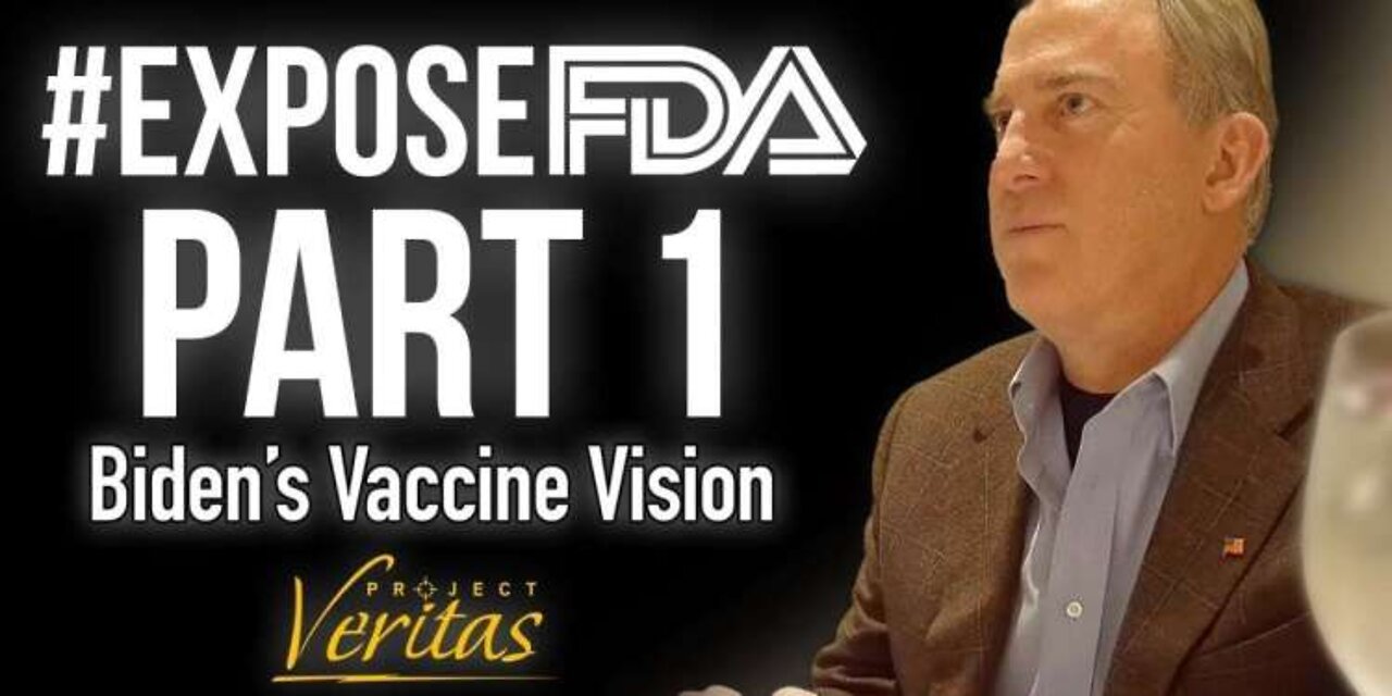 Project Veritas Exposes the FDA Pushing for Yearly Covid Boosters