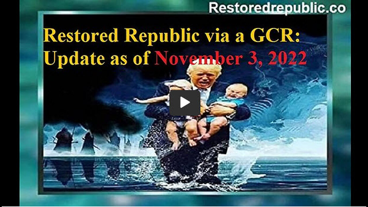 Restored Republic via a GCR Update as of November 3, 2022