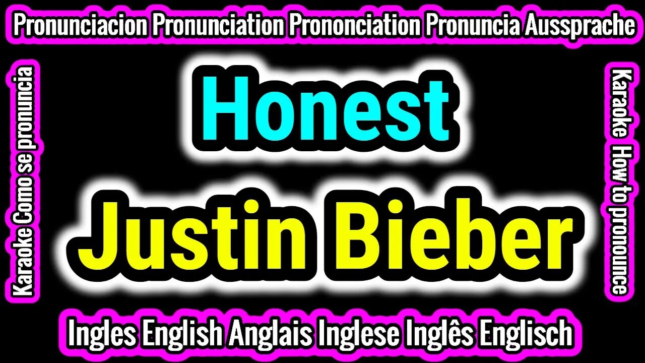 Honest | Justin Bieber | KARAOKE para cantar con pronunciacion en ingles traducida español