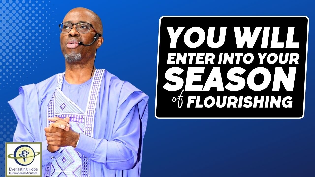 Entering Into Your Season Of Flourishing | Pastor Daves Oludare Fasipe