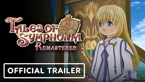 Tales of Symphonia Remastered - Official Story Trailer