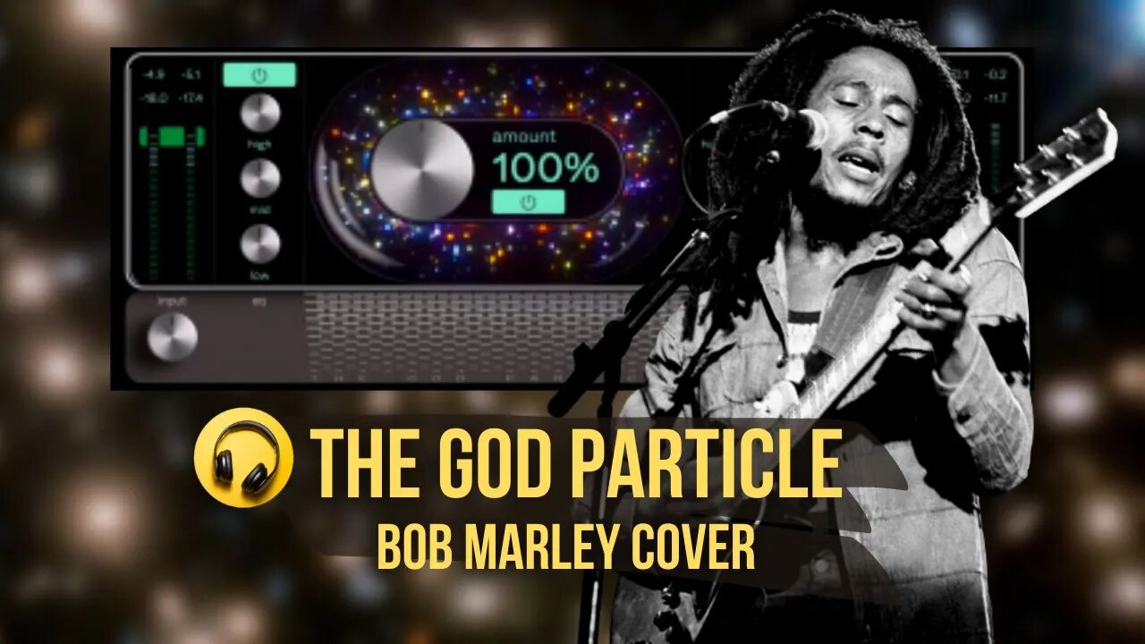 The God Particle (Bob Marley Cover)