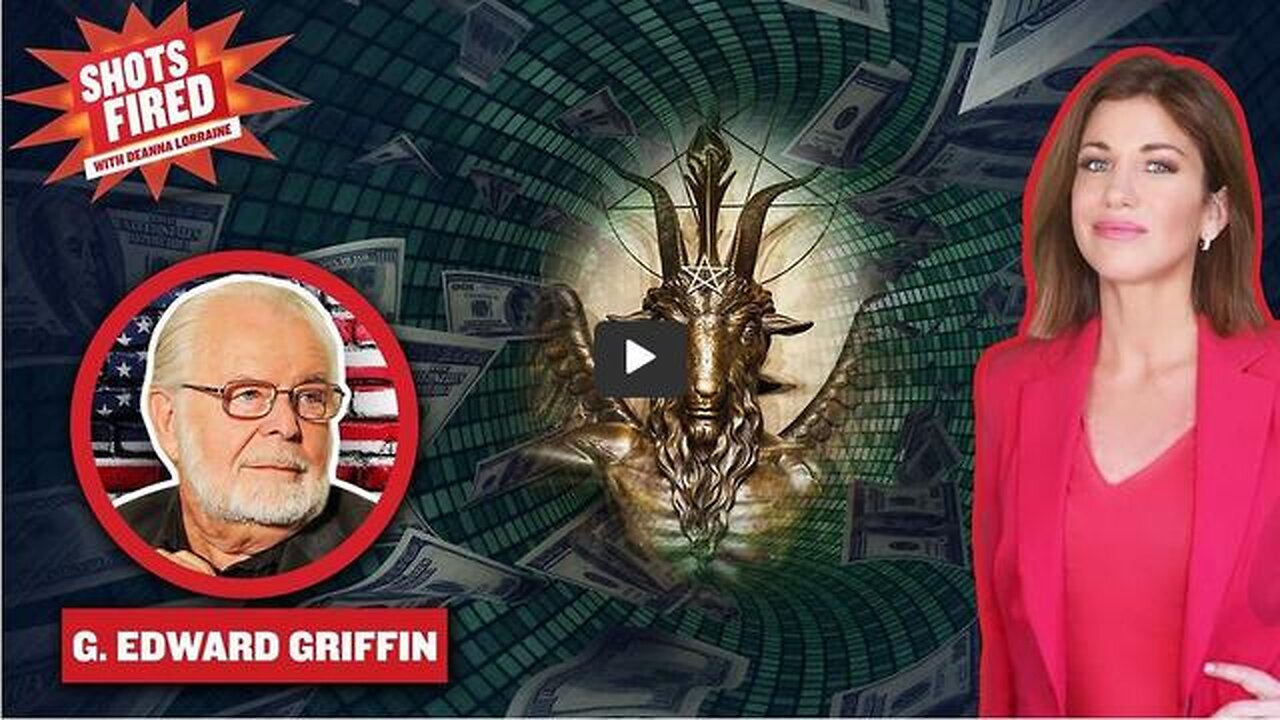 G Edward Griffin: CBDC, One World Order, Banking Crash COMING! DeAnna Lorraine 4-11-2023