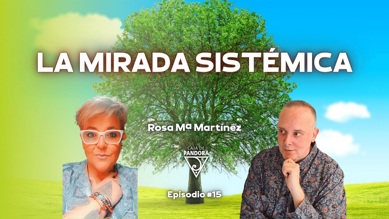 La Mirada Sistémica con Rous - Rosa Mª Martínez