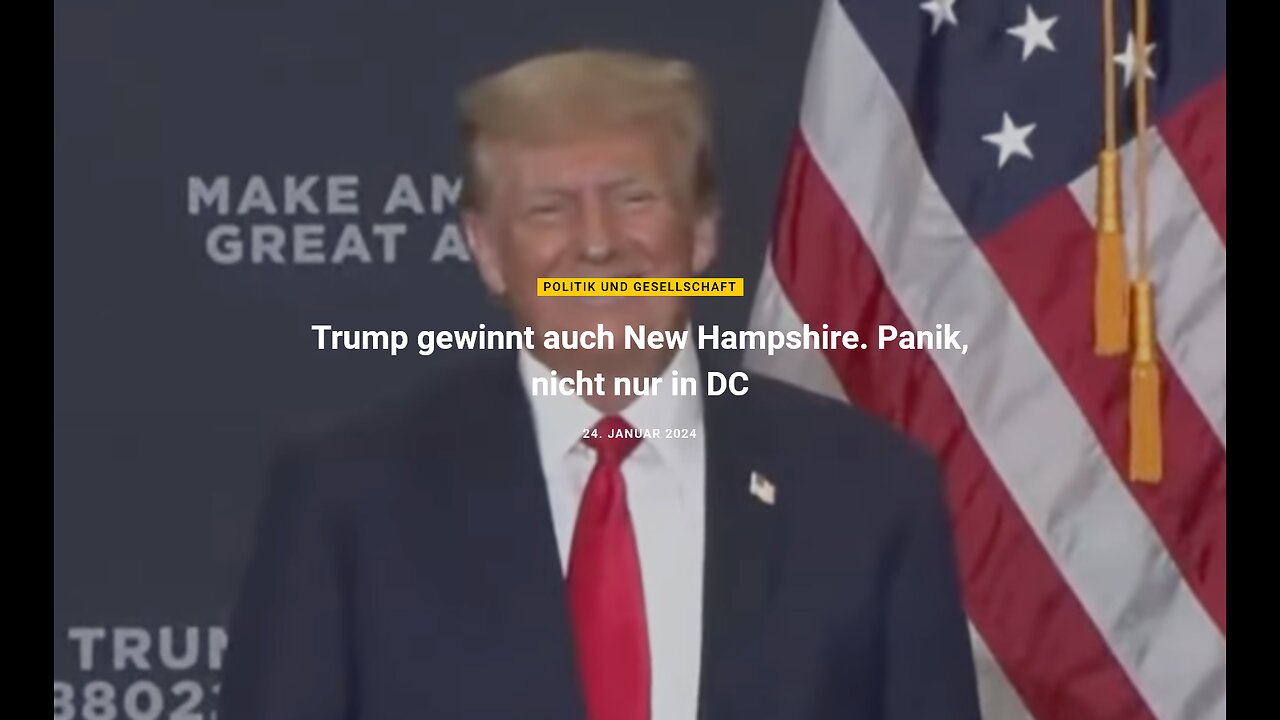 Beitrag vom 24.1.2024 - Trump gewinnt auch New Hampshire. Panik, nicht nur in DC