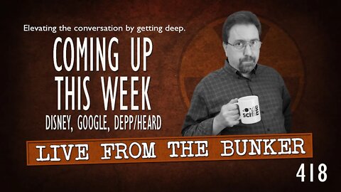 Live From the Bunker 418: Preview for the Week