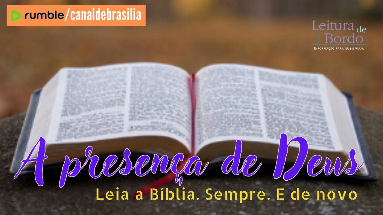 A presença de Deus CCXXI - Leia SEMPRE a Bíblia
