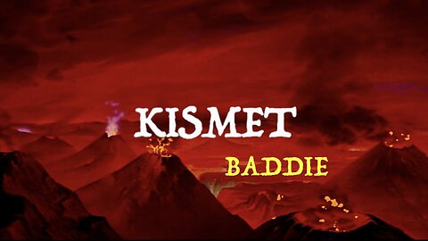 Baddie - Kismet