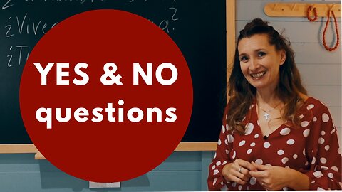 How to ask YES & NO questions in Spanish