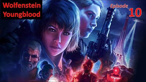 Underground Stolen Files l Wolfenstein: Youngblood l EP10