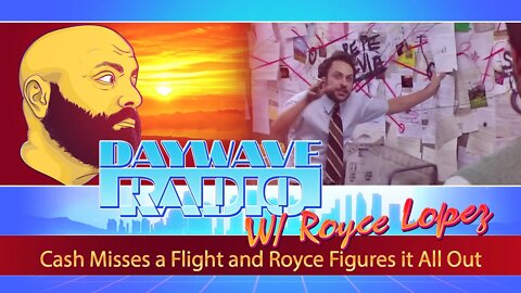 Cash Misses a Flight and Royce Figures it All Out | Daywave Clip