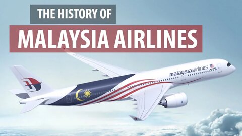 The History of Malaysia Airlines (Asia's Airlines)