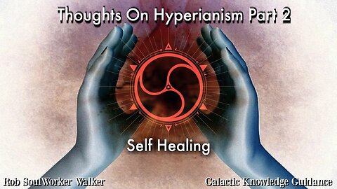 Thoughts On Hyperianism Part 2 Self Healing