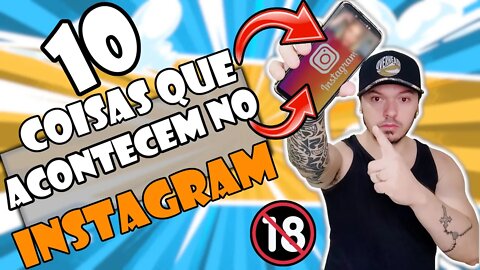 10 COISAS que predomina e TODA HORA VOCÊ VÊ NO INSTAGRAM