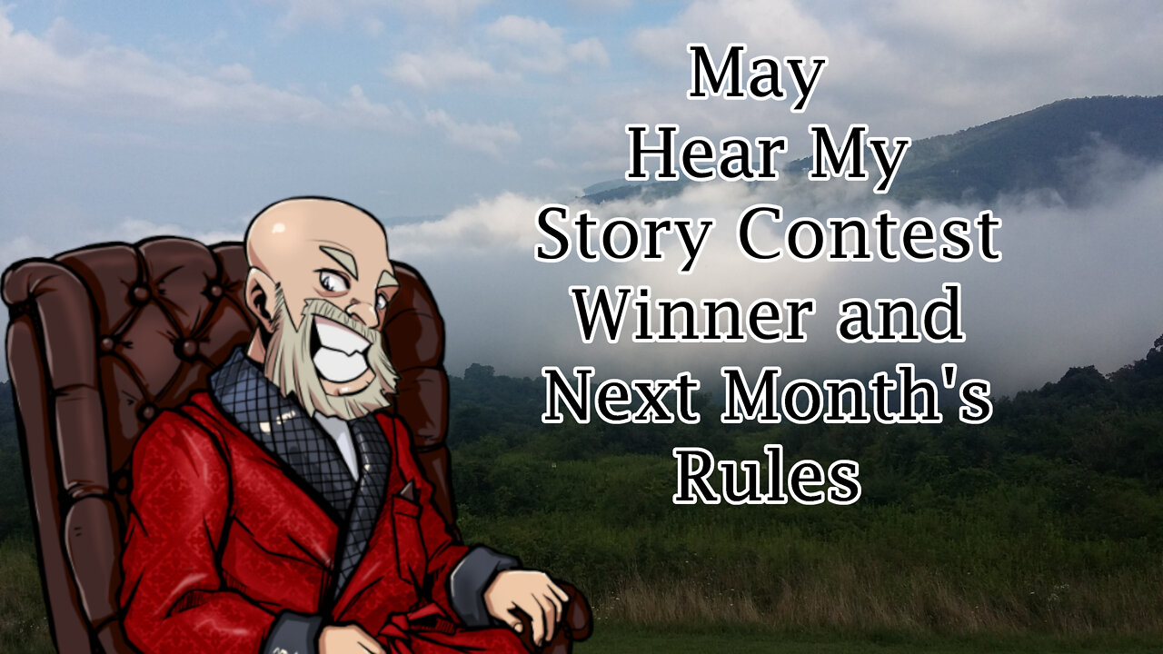 May Hear My Story Contest Winner & Next Month's Rules