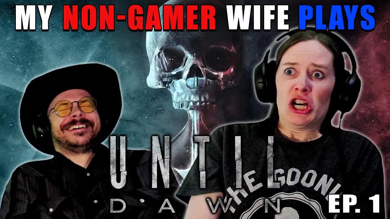 Why Do All The Jump Scares Happen To Me!!!! | My Non-Gamer Wife Plays Until Dawn | Ep. 1