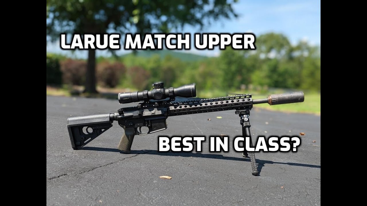 LaRue Match Grade Upper Review