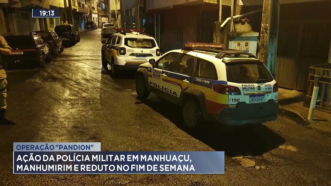 Ação da PM em Manhuaçu, Manhumirim e Reduto no fim de semana