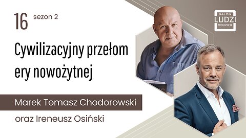 Salon Ludzi Wolnych S02E16 - Cywilizacyjnyprzełom ery nowożytnej