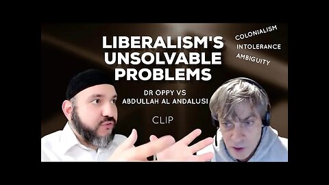 LIBERALISM'S UNSOVABLE PROBLEMS Dr Graham Oppy vs Abdullah al Andalusi.