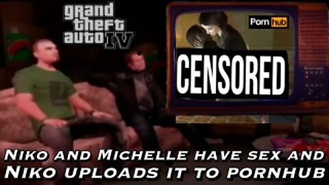 GTA 4 - Niko and Michelle have sex and Niko uploads it to pornhub, HD 720p