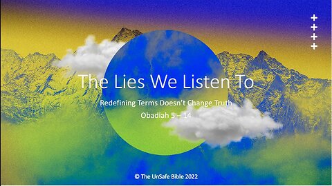 Obadiah 5-14 The Lies We Listen To